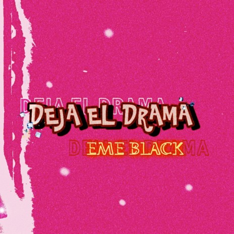 Deja El Drama | Boomplay Music