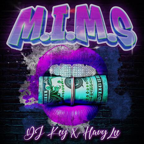 M.I.M.S. ft. HavyLee | Boomplay Music