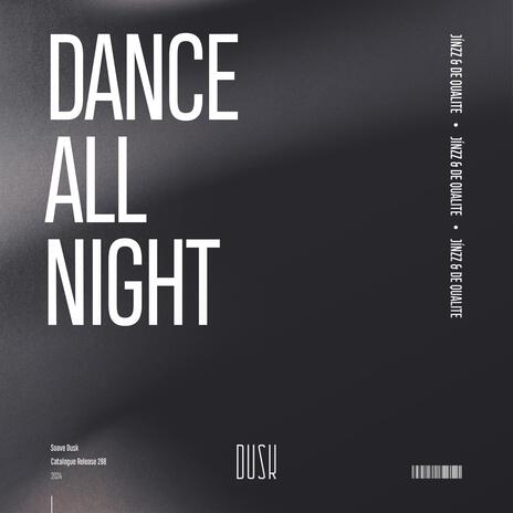 Dance All Night ft. De Qualite | Boomplay Music