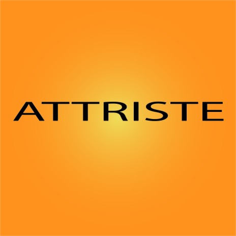 Attriste | Boomplay Music