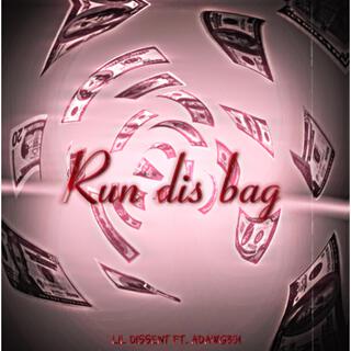 Run dis bag