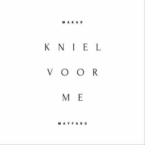 Kniel Voor Me | Boomplay Music