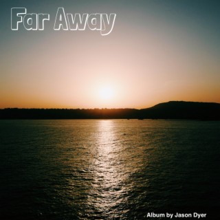 Far Away