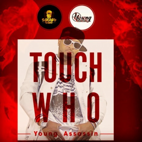 Touch Who | Boomplay Music