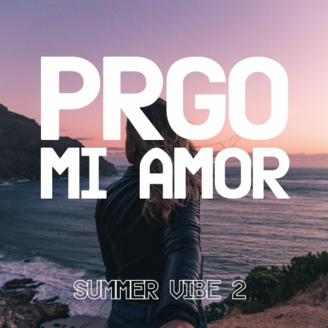 Mi Amor (Summer Vibe Pt. 2) | Boomplay Music
