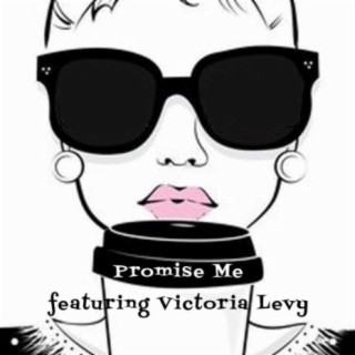 Promise Me (feat. Victoria Levy)