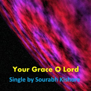Your Grace O Lord