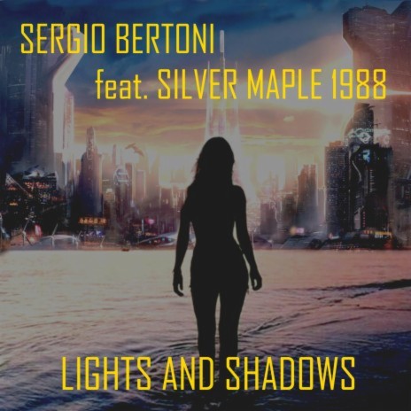 Lights and Shadows ft. SILVER MAPLE 1988 | Boomplay Music