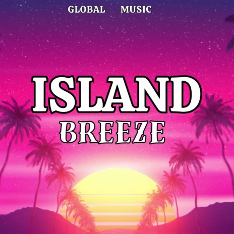 Island Breeze Riddim | Boomplay Music