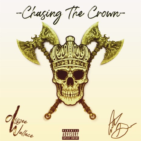 Chasing The Crown ft. Dizzee Wallace | Boomplay Music