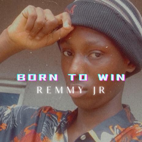 BORN TO WIN | Boomplay Music