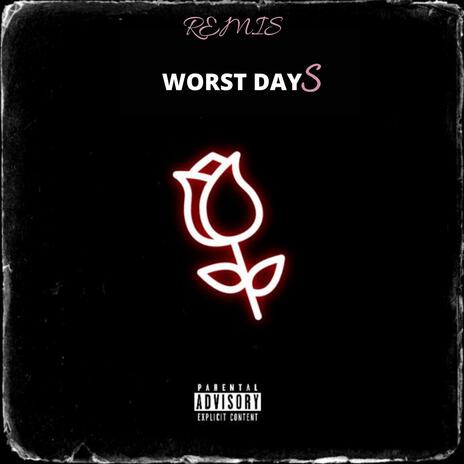 Worst Days | Boomplay Music