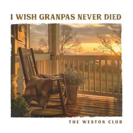 I wish Granpas never died | Boomplay Music