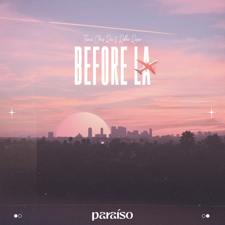 Before LA ft. Chris Ruo & Robbie Rosen | Boomplay Music