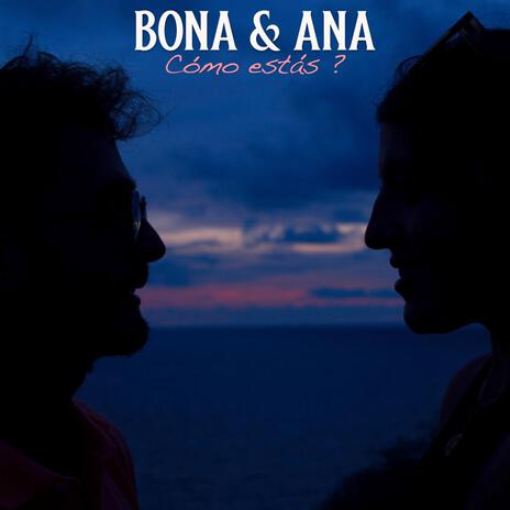 Cómo estás ? ft. Ana | Boomplay Music