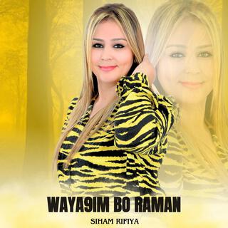 WAYA9IM BO RAMAN