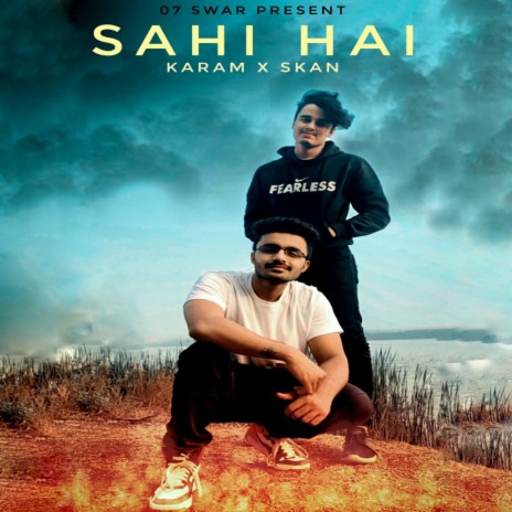 Sahi Hai ft. Skan | Boomplay Music