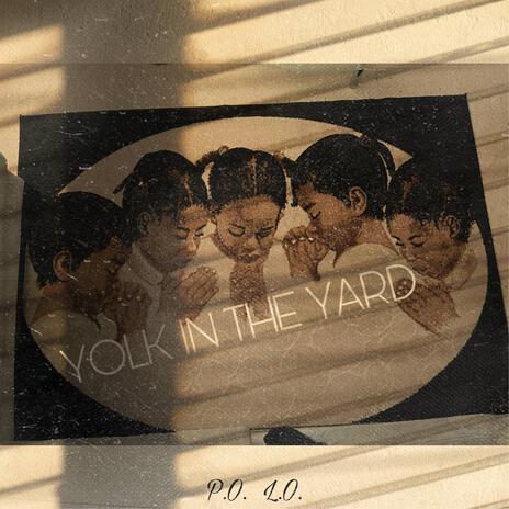 Yolk in The Yard | Boomplay Music