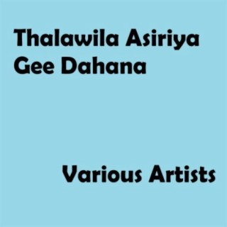 Thalawila Asiriya Gee Dahana