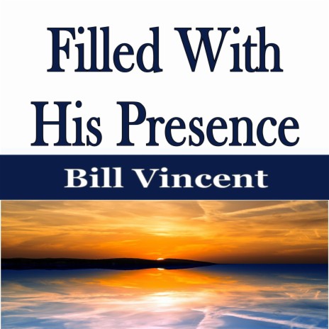 Filled With His Presence Part One | Boomplay Music