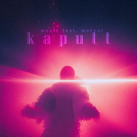 Kaputt ft. Morcal | Boomplay Music