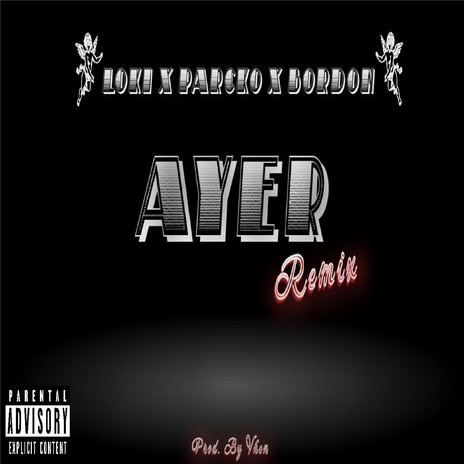 Ayer ft. Bordon & Parcko | Boomplay Music