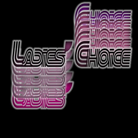 Ladies' Choice | Boomplay Music