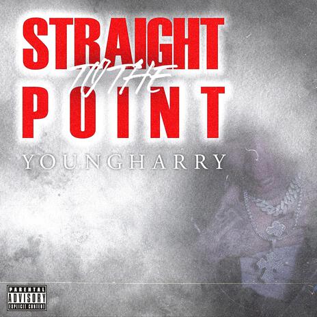 Straight To The Point | Boomplay Music