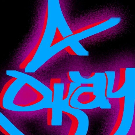 A-OKay | Boomplay Music