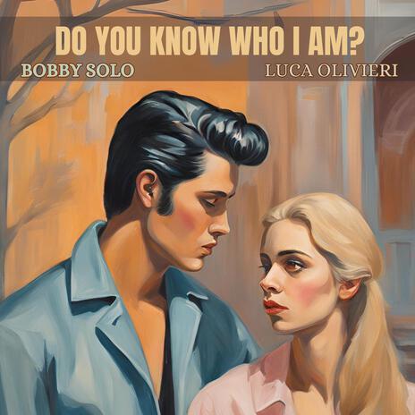 Do You Know Who I Am? ft. Luca Olivieri