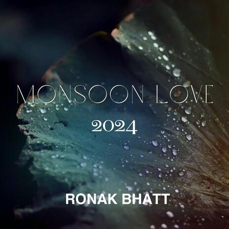 Monsoon Love 2024 | Boomplay Music