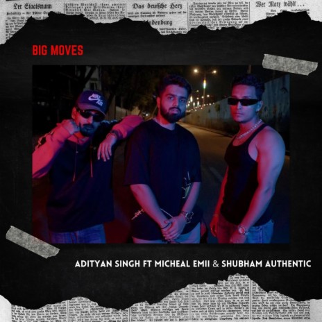 Big Moves ft. Micheal Emii & Shubham Authentic