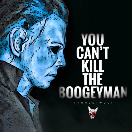 You Can't Kill The Boogeyman | Boomplay Music