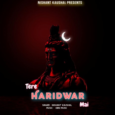 Tere Haridwar Mai | Boomplay Music