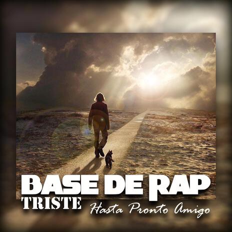 Base de Rap Triste Hasta Pronto Amigo | Boomplay Music