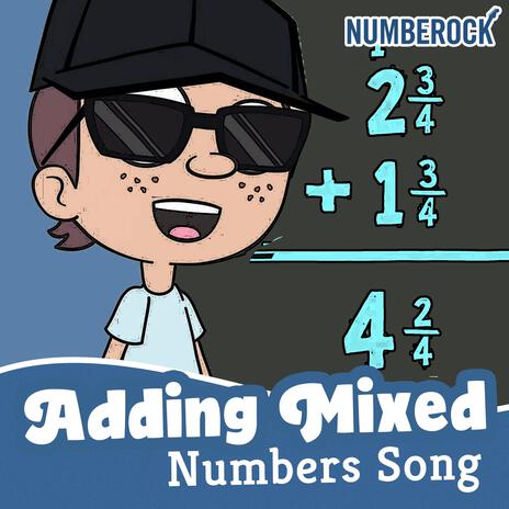 Adding Mixed Numbers Song