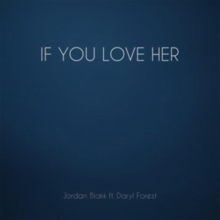If You Love Her (feat. Daryl Forest)