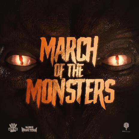 March of the Monsters ft. Movie Park Germany | Boomplay Music