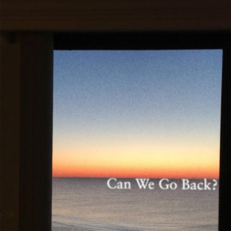 Can We Go Back? ft. TrigNO | Boomplay Music