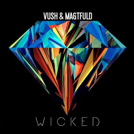 Wicked ft. Magtfuld | Boomplay Music
