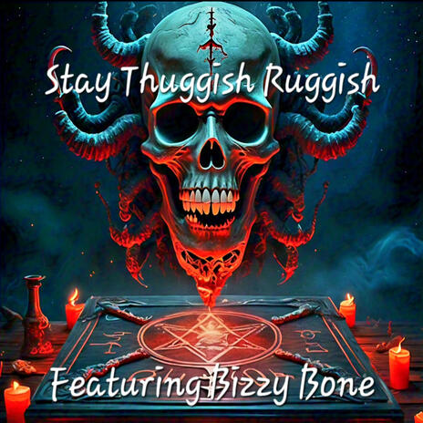 Stay Thuggish Ruggish ft. Bizzy Bone