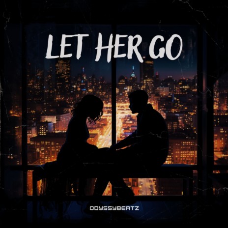 Let Her Go | Boomplay Music