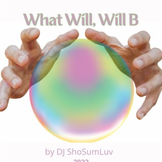 What Will, Will B