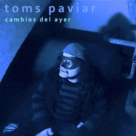 Cambios del ayer (Version '11) ft. T0M | Boomplay Music