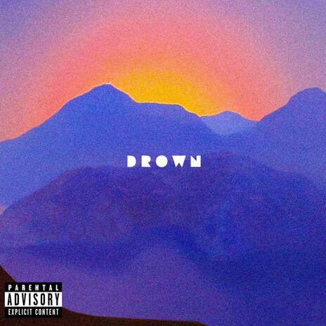 Drown ft. 1henryscott & chris. 16 | Boomplay Music