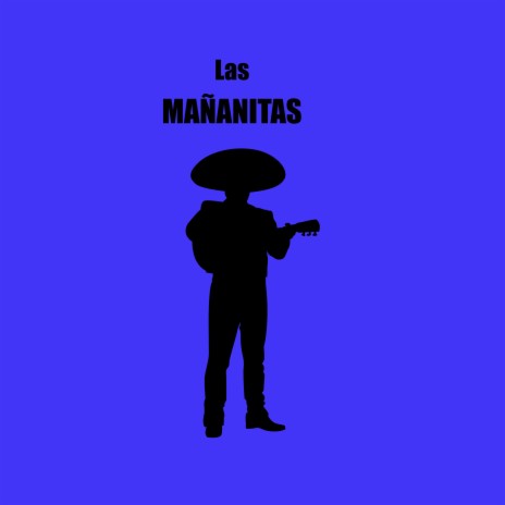 Las Mañanitas | Boomplay Music