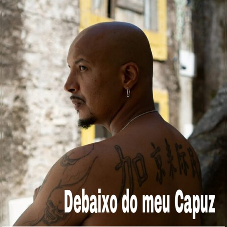 Debaixo do Meu Capuz | Boomplay Music