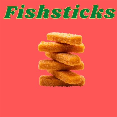 Fishsticks | Boomplay Music