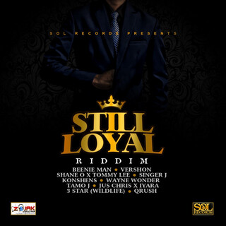 Still Loyal Riddim