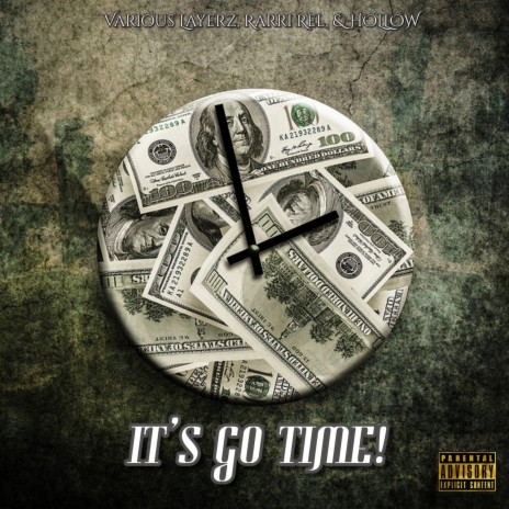 It's Go Time! ft. Rarri Rel & hollow | Boomplay Music